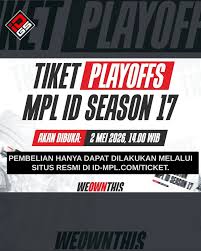 Informasi Tiket Playoff Turnamen MPL ID Season 17 untuk Wisatawan Esports