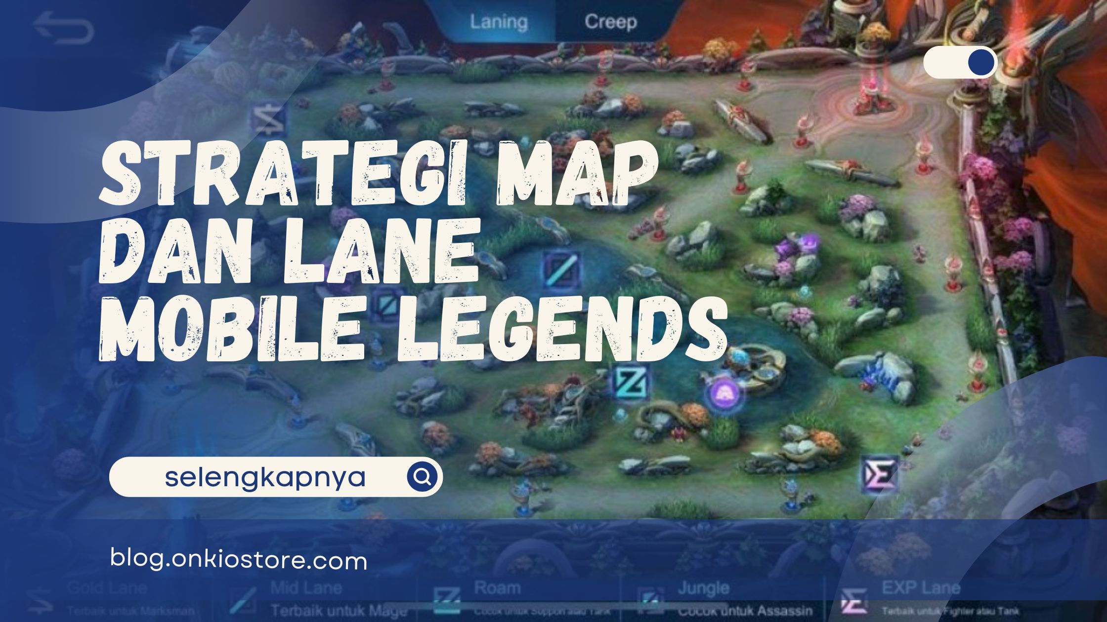 Panduan strategi tips & trik map control di area jungle Mobile Legends